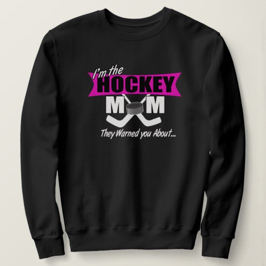 Ich bin die Hockey-Mama Sweatshirt (Design vorne)