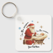 Ich bin die Jahreszeit, ich bin der Weihnachtsfest Schlüsselanhänger (Vorderseite)
