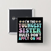 Ich bin die jüngste Schwester-Regel, die auf mich Button (Vorne & Hinten)