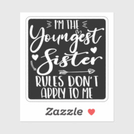 Ich bin die jüngste Schwester-Regel, die für mich  Aufkleber