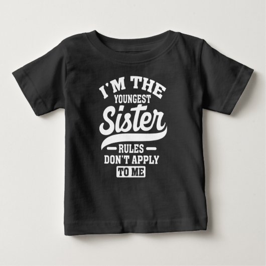Ich bin die jüngste Schwester-Regel, die für mich  Baby T-shirt (Vorderseite)