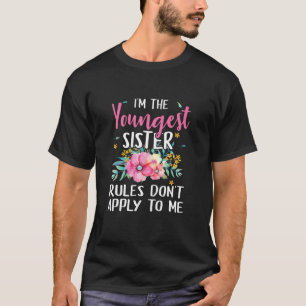 Ich bin die jüngste Schwester-Regel, die für mich  T-Shirt