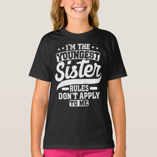 Ich bin die jüngste Schwester-Regel, die für mich T-Shirt (Vorderseite)
