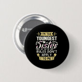 Ich bin die jüngste Schwester, Regeln gelten nicht Button (Vorne & Hinten)