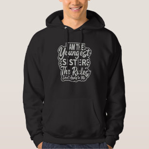 Ich bin die jüngste Schwester Regeln verletzen mic Hoodie
