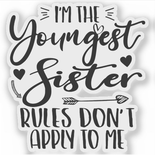 Ich bin die jüngste Schwester Sarcasm Lover, Niedl Aufkleber (Vorderseite)