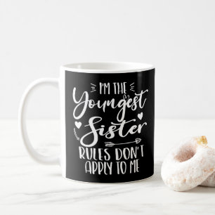 Ich bin die jüngste Schwester Sarkasmus Liebhaber  Kaffeetasse