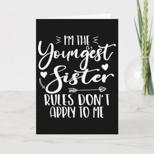 Ich bin die jüngste Schwester Sarkasmus Liebhaber Karte