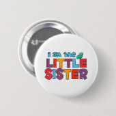 Ich bin die kleine Schwester Butterfly Button (Vorne & Hinten)