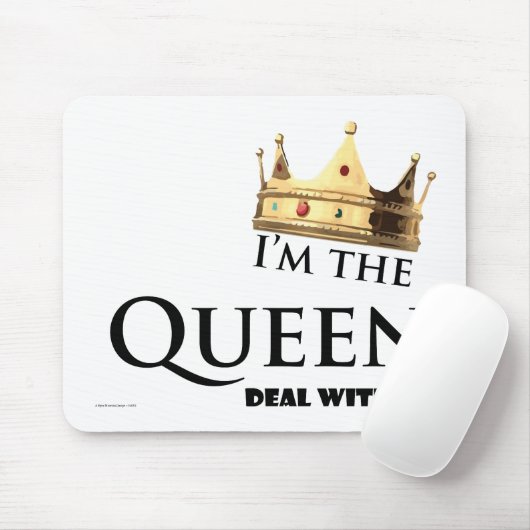 Ich bin die Königin. Mousepad (Mit Mouse)