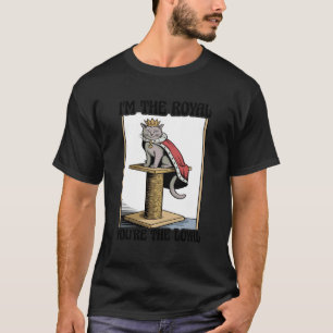 Ich bin die königliche, du bist die loyale süße Ka T-Shirt