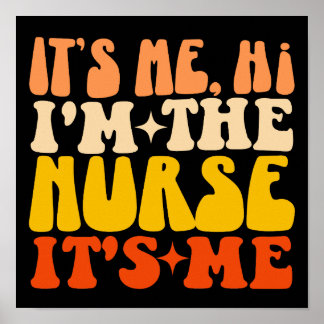 Ich bin die Krankenschwester, die ich bin, Groovy Poster
