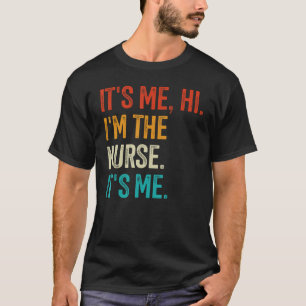 Ich bin die Krankenschwester, ich bin Krankenschwe T-Shirt