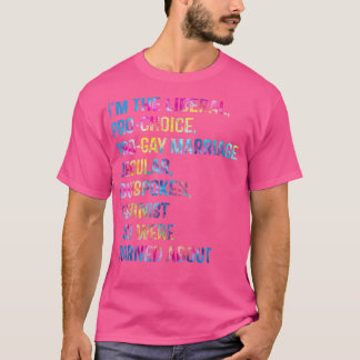 Ich bin die Liberal Pro Choice Pro Gay Marriage LG T-Shirt