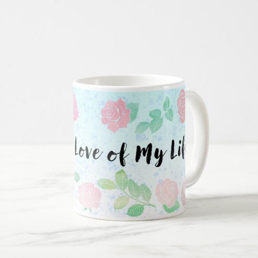 Ich bin die Liebe der Tasse meines Lebenskaffees (VorderseiteRechts)