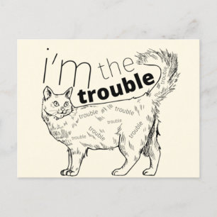 Ich bin die lustige Katze, die Ärger macht - minim Postkarte