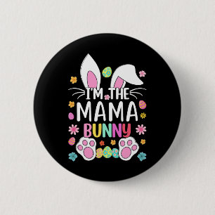 Ich bin die Mama Bunny Niedlich Osterhaar Ohren Ma Button