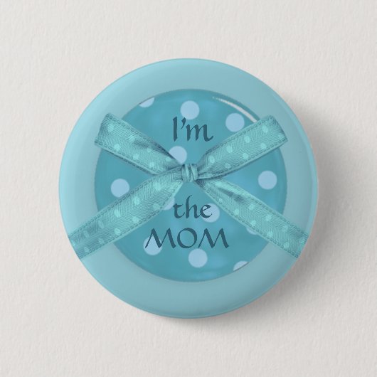 "Ich bin die Mama " Button (Vorderseite)