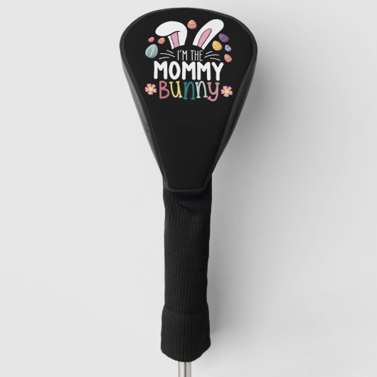 Ich bin die Mama Mama Bunny Oaster Familie Matchin Golf Headcover (Vorderseite)