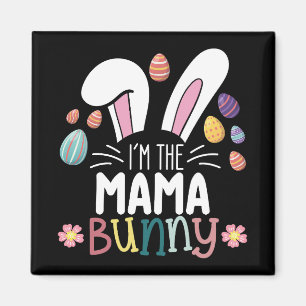 Ich bin die Mama Mom Hase Ostern Familie passend Magnet