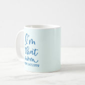 Ich bin die Mama #sorrynotsorry Coffee Tasse (Vorderseite Links)