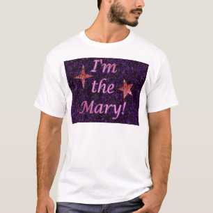 "Ich bin die Mary! " T-Shirt