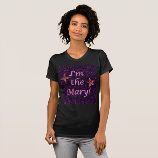 "Ich bin die Mary! " T-Shirt (Vorne ganz)