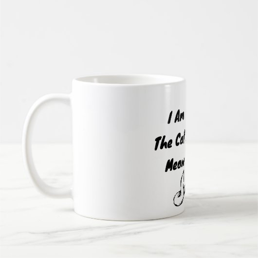 Ich bin die Meow Funny Cat der Katze Kaffeetasse (Links)
