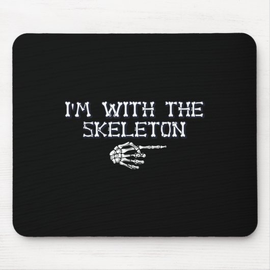 Ich bin die mit Skeleton Halloween Kostümpaare Ma Mousepad (Vorne)