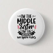 Ich bin die mittlere Schwester, ich bin der Grund, Button (Vorderseite)