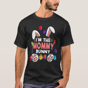 Ich bin die Mommy Bunny Oster Mama Mama Bunny Fami T-Shirt