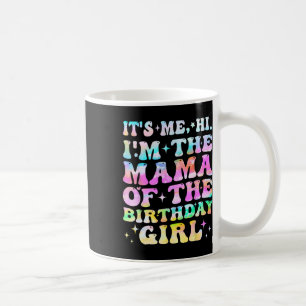 Ich bin die Mutter der Geburtstagsmütter. Kaffeetasse