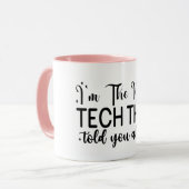 Ich bin die Nageltechnik, von der sie dir erzählt Tasse (Vorderseite Links)