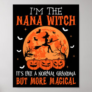 Ich bin die Nana-Hexe, die wie eine normale Oma-Ha Poster