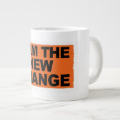 Ich bin die neue Orange Jumbo-Tasse (Vorderseite Rechts)
