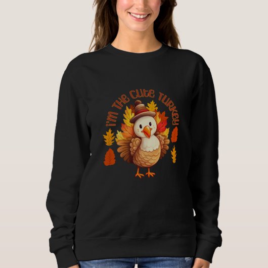 Ich bin die Niedliche Türkei glücklichen Thanksgiv Sweatshirt (Vorderseite)