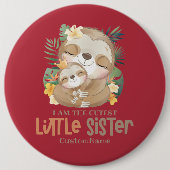 Ich bin die Niedlichste kleine Schwester Niedliche Button (Vorderseite)
