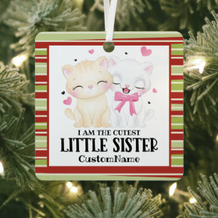 Ich bin die Niedlichste kleine Schwester Niedliche Ornament Aus Metall