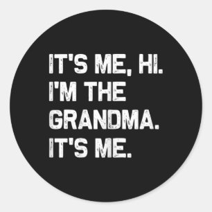Ich bin die Oma, ich bin Shirt Funny Mot Runder Aufkleber