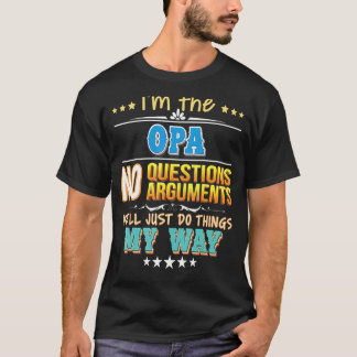 Ich bin die Oper ohne Fragen, wir werden einfach D T-Shirt