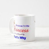 Ich bin die Prinzessin Kaffeetasse (Vorderseite Links)