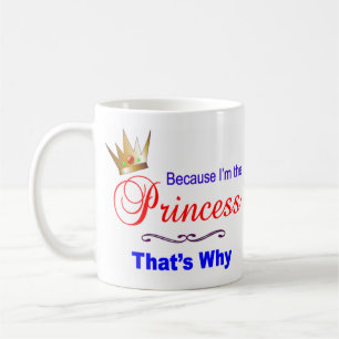 Ich bin die Prinzessin Kaffeetasse