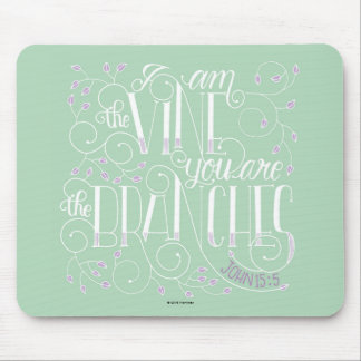 Ich bin die Rebe. Sie sind die Niederlassungen Mousepad