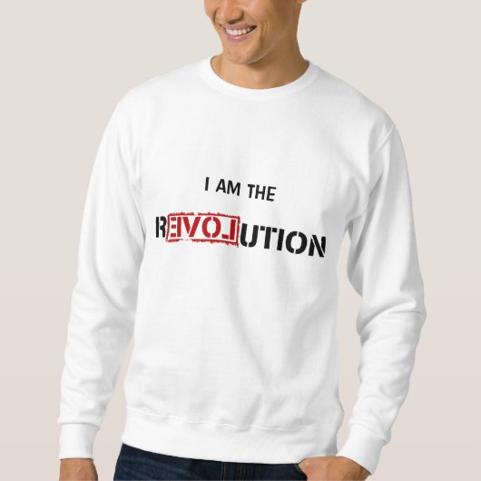 ICH BIN DIE REVOLUTION SWEATSHIRT (Vorderseite)