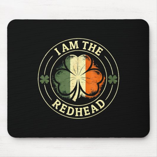 Ich bin die Rothaarige St. Patrick’s Day Lustiger Mousepad (Vorne)