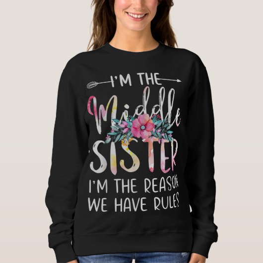 Ich bin die Schwester der Mitte, ich bin der Grund Sweatshirt (Vorderseite)