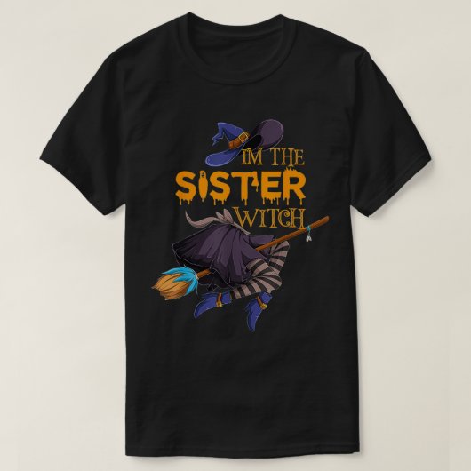 Ich bin die Schwester Hexenmeisterin, die die Kost T-Shirt (Design vorne)