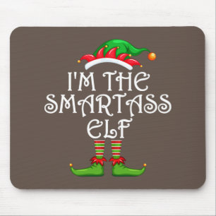 Ich bin die Smartass Elf Shirt Matching Family Gro Mousepad