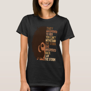 Ich bin die Storm Melanin Frau Black History Queen T-Shirt