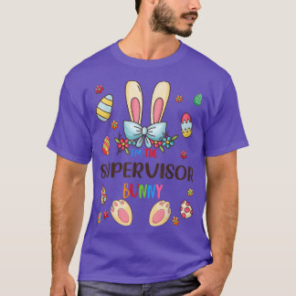 Ich bin die Supervisor Bunny Oaster Day Matching F T-Shirt